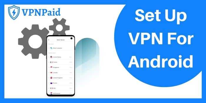 How to set up Best VPN For Android?